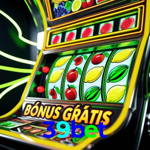 39bet：Cada giro é uma chance de ganhar! Jogue nas slots agora mesmo!