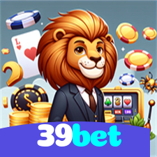 39bet：O melhor cassino online para apostas esportivas e jogos como blackjack!