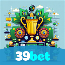 39bet：Apostas em futebol e os melhores jogos de cassino para você ganhar!