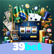 39bet：A sorte está ao seu lado no cassino online com jogos de roleta e apostas no futebol!
