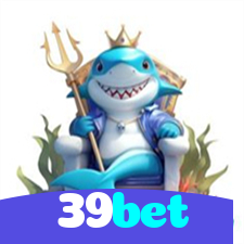 39bet：As melhores slots do mercado estão esperando por você! Jogue agora!
