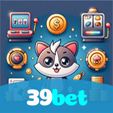 39bet：O cassino online está te esperando! Gire a roleta e ganhe!