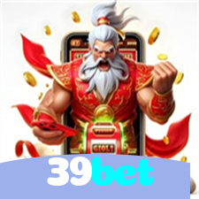 39bet：O cassino mais confiável para apostar no futebol e jogar slots!