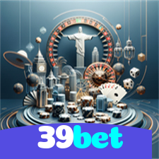 39bet：Apostas em futebol e os melhores jogos de cassino esperam por você!