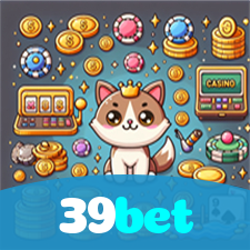 39bet：Jogue no melhor cassino online e descubra os maiores jackpots!