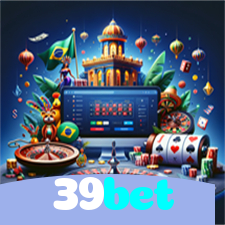 39bet：Jogue nas roletas e conquiste prêmios incríveis!