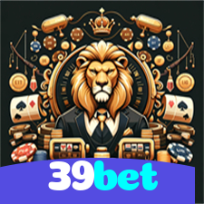 39bet：As maiores vitórias estão te esperando nas nossas slots online!
