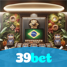 39bet：Jogue no cassino mais confiável com apostas em futebol e jogos emocionantes!