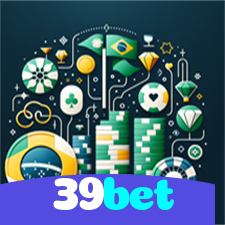 39bet:Sua sorte está no cassino online com apostas no futebol e jogos emocionantes!
