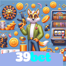 39bet：O cassino online mais confiável com apostas no futebol e prêmios em blackjack!