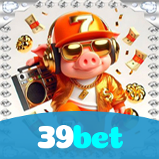 39bet：Jogue no cassino mais seguro com blackjack, poker e futebol online!