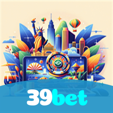 39bet：Onde sua sorte brilha com apostas no futebol e grandes prêmios em roleta!