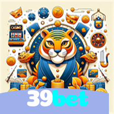 39bet：Jogue blackjack, aposte no futebol e ganhe grandes prêmios no cassino online!